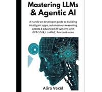 Mastering LLMs and Agentic AI: A hands-on developer guide to building intelligent apps, autonomous reasoning agents, and advanced AI systems with GPT-3.5, GPT-4, LLaMA 2, Falcon, and more.