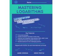 Mastering Logarithms: A High School Workbook with guided solutions for HSC, Algebra 2, IGCSE, IB and Exam Preparation (Mastering High School Math Workbooks)