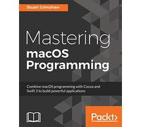 Mastering macOS Programming