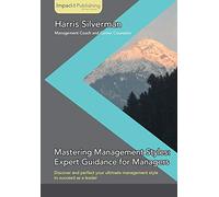 Mastering Management Styles: Expert Guidance for Managers