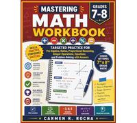 Mastering Math Workbook Grades 7-8: Targeted Practice for Pre-Algebra, Ratios, Proportional Reasoning, Integer Operations, Equations, and Problem-Solving with Answers (Learning Advantage Series)