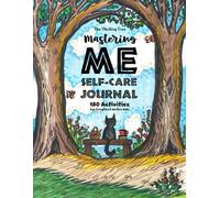 Mastering Me Self-Care Journal: 180 Activities for Creative & Active Kids - The Thinking Tree