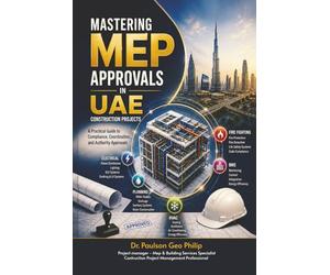 Mastering MEP Approvals in UAE Construction Projects: A Practical Guide to Compliance, Coordination, and Authority Approvals