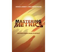 Mastering 'Metrics : The Path from Cause to Effect