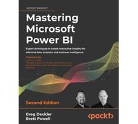 Mastering Microsoft Power BI : Expert techniques to create interactive insights for effective data analytics and business intelligence