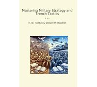 Mastering Military Strategy and Trench Tactics (Classic Bundles)