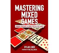Mastering Mixed Games : Winning Strategies for Draw, Stud and Flop Games by ...