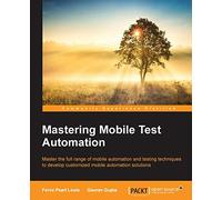 Mastering Mobile Test Automation – Packt Publishing