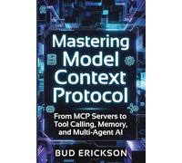 Mastering Model Context Protocol: From MCP Servers to Tool Calling, Memory, and Multi-Agent AI (MCP Insights)