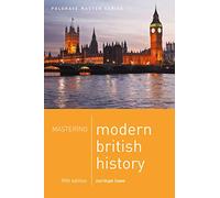 Mastering Modern British History: 9 (Macmillan Master Series)