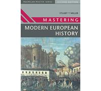 Mastering Modern European History: 24 (Bloomsbury Master Series)