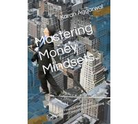 Mastering Money Mindsets: Unlock Financial Wisdom and Emotional Control for Smart Investing: 1