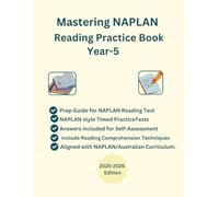 Mastering NAPLAN Reading Practice Book Year-5, Full Length NAPLAN style Reading Tests, Multiple-Choice, Short Answers and Written Response Questions ... Aligned with Australian Curriculum, ACARA