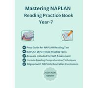 Mastering NAPLAN Reading Practice Book Year-7, Full Length NAPLAN style Reading Tests, Multiple-Choice/Short Answers/Written Response Questions, With ... Aligned with Australian Curriculum, ACARA