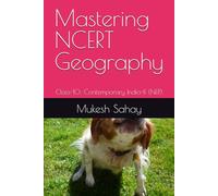 Mastering NCERT Geography: Class-10: Contemporary India-II (NEP)