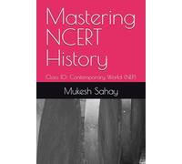 Mastering NCERT History: Class 10: Contemporary World (NEP)