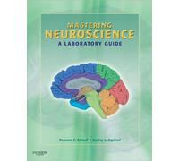 Mastering Neuroscience : A Laboratory Guide