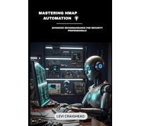 Mastering NMAP Automation: Advanced Reconnaissance For Security Professionals (Automated Recon with Nmap)