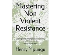 Mastering Non Violent Resistance