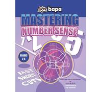 Mastering Number Sense: Powerful tools to teach anyone to quickly solve mathematical problems mentally