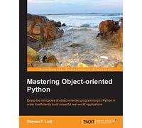 Mastering Object-oriented Python