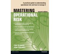 Mastering Operational Risk : A practical guide to understanding operational risk and how to manage it