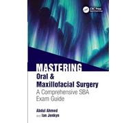 Mastering Oral & Maxillofacial Surgery: A Comprehensive SBA Exam Guide