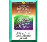 Mastering Pastoral Counselling (Mastering Ministry Series)