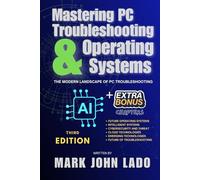 Mastering PC Troubleshooting & Operating Systems: The Modern Landscape of PC Troubleshooting