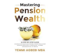 Mastering Pension Wealth: A step-by-Step Guide