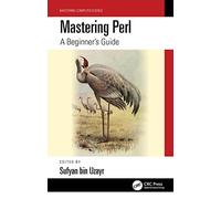 Mastering Perl: A Beginner's Guide (Mastering Computer Science)