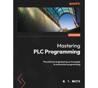 Mastering PLC Programming: A software engineering survival guide for PLC programming