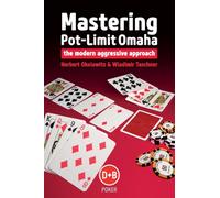 Mastering Pot-limit Omaha : The Modern Aggressive Approach