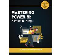 Mastering Power BI: Novice to Ninja