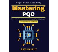 Mastering PQC: Quantum-Safe Protocols | Quantum Cybersecurity Guide | Transition to PQC | Crypto Resilience Techniques | Quantum Threat Mitigation | Quantum Future Strategies | Blockchain Quantum Safe