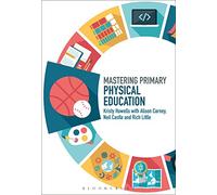 Mastering Primary Physical Education (Mastering Primary Teaching)