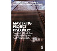 Mastering Project Discovery: Successful Discipline in Engineering and Analytics Projects