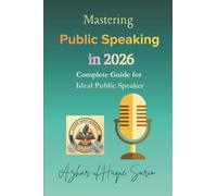 Mastering Public Speaking in 2026: Complete Guide for Ideal Public Speaker