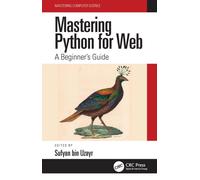 Mastering Python for Web : A Beginner's Guide