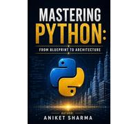 Mastering Python: From Blueprint to Architecture