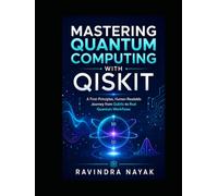 Mastering Quantum Computing with Qiskit