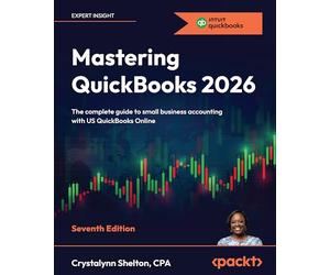 Mastering QuickBooks 2026: The complete guide to small business accounting with US QuickBooks Online