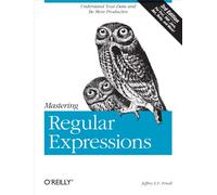 Mastering Regular Expressions: Understand Your Data and Be More Productive