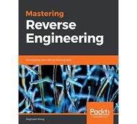 Mastering Reverse Engineering
