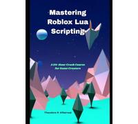 Mastering Roblox Lua Scripting: A 24-Hour Crash Course for Game Creators