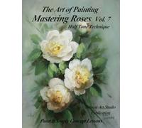 Mastering Roses Vol. 7: Casual Elegance
