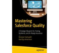 Mastering Salesforce Quality : A Strategic Blueprint for Testing, Resilience, and AI-Ready Assurance