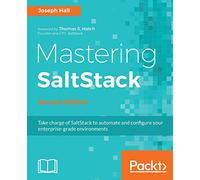 Mastering SaltStack: Use Salt to the fullest