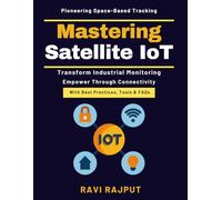 Mastering Satellite IoT: Telemetry Future Trends | Space-Based IoT Security | Real-Time Data Sensors | Satellite Technology Implementation | Secure Satellite Communication | Satellite IoT Advancement