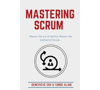 Mastering Scrum